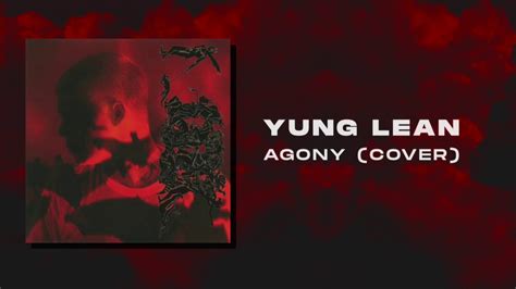 Yung Lean Agony Cover Youtube Music