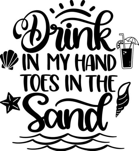 Download Buy 3 Get 1 Free...Drink In My Hand Toes In The Sand Svg ...