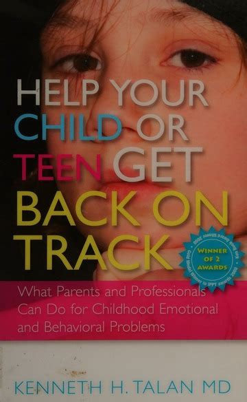 Help Your Child Or Teen Get Back On Track What Parents And