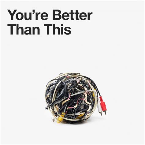 And the best part is that because you're not limited to four. Campaigns we like: Sonos - "You're better than this ...
