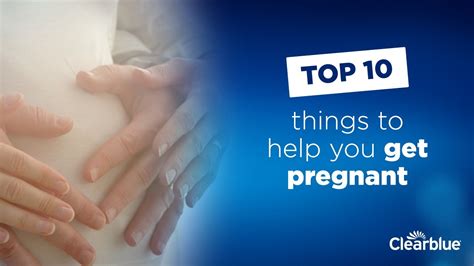 Top 10 Things To Help You Get Pregnant Youtube