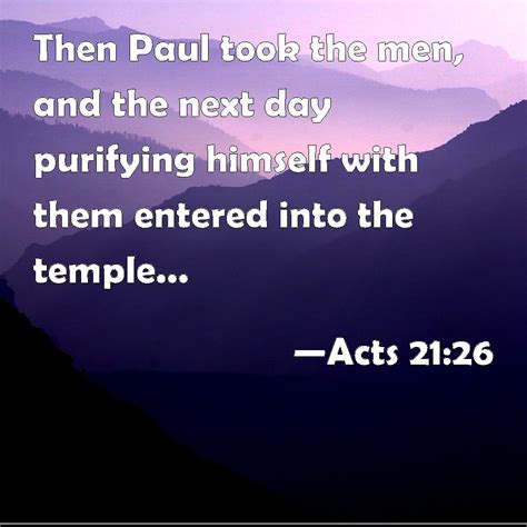 Acts 2126 Then Paul Took The Men And The Next Day Purifying Himself