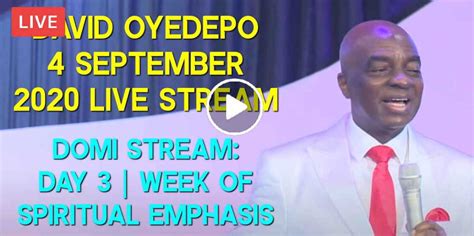 David Oyedepo 4 September 2020 Live Stream Domi Stream Day 3 Week