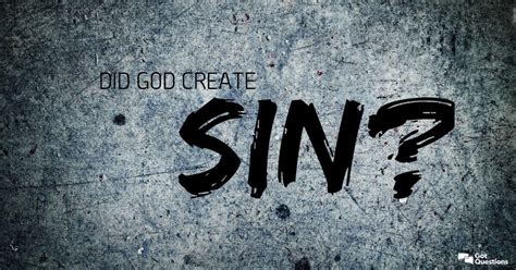 Did God Create Sin