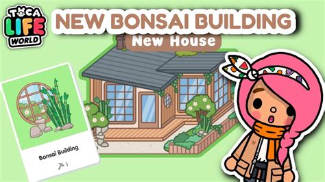 NEW HOME UPDATE BONSAI BUILDING Toca Life World YouTube