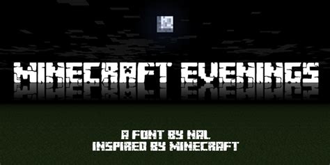 55 matching requests on the forum. Minecraft Evenings Font | dafont.com