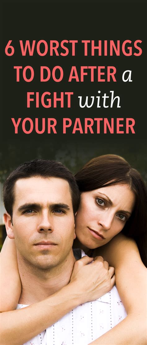 6 Of The Worst Things You Can Do After A Fight Healthy Relationships Fight Fighting Couples