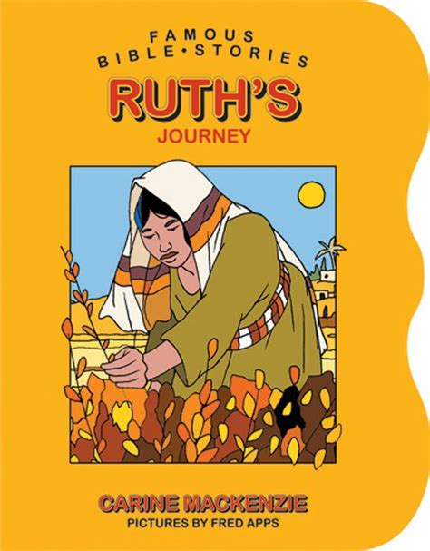 Famous Bible Stories Ruths Journey By Carine Mackenzie Christian