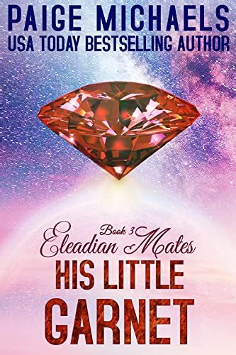 His Little Garnet Eleadian Mates Book 3 Kindle Edition By Michaels