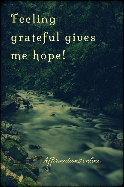 Feeling Grateful Gives Me Hope Positive Affirmation Affirmationsonline