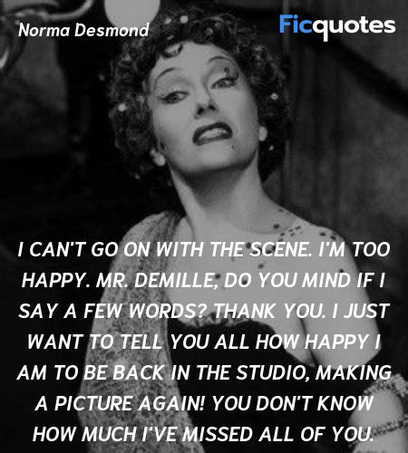 When joe rushes back to see her, norma's servant max whispers something along the lines of you. Sunset Blvd Quotes - Top Sunset Blvd Movie Quotes