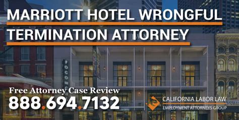 Hotel Wrongful Termination Attorney Marriott Accused Of Wrongful