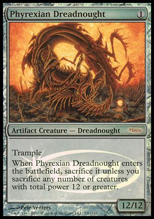 It reappeared in unstable and commander 2019. Phyrexian Dreadnought - Artifact - Cards - MTG Salvation