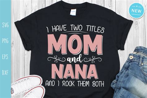 I Have Two Titles Mom And Nana Svg Grafica Di All About Svg Creative Fabrica