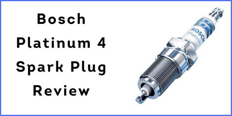 Bosch Platinum 4 Spark Plug Review Good To Pick