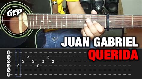 Como Tocar Querida De Juan Gabriel Ft Juanes En Guitarra Acústica