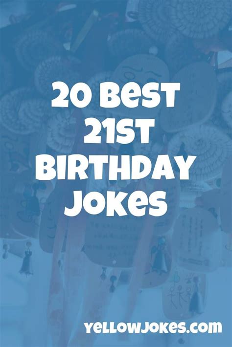 Hilarious 21st Birthday Jokes That Will Make You Laugh Birthday Jokes