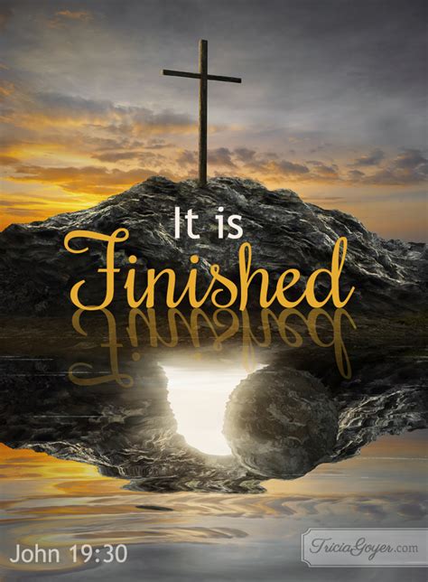 It Is Finished Easter Saturday Scripture Tricia Goyer