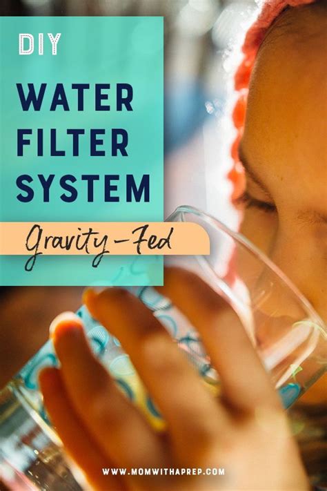Build Your Own Gravity Fed Water Filter System Mom With A Prep
