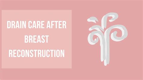 Drain Care After Breast Reconstruction Youtube