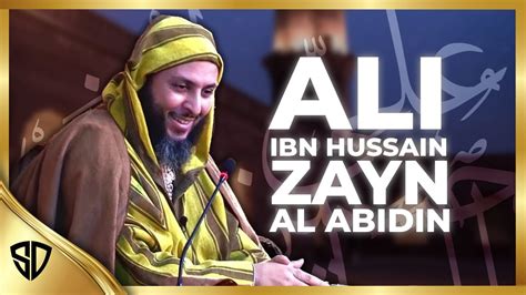 Ali Ibn Husain Zayn Al Abidin Saeed Al Kamali Youtube