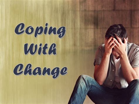 Coping With Change