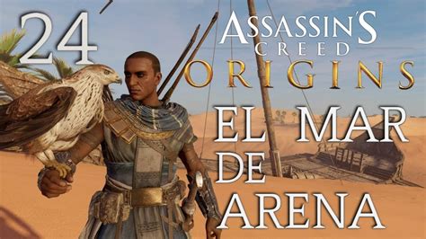 Assassin s Creed Origins Capítulo 24 El Mar De Arena YouTube