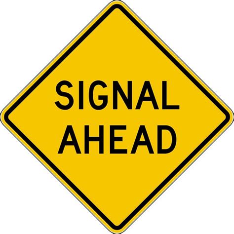 Traffic Signs And Safety W3 3a 36x36 Signal Ahead Word Legend