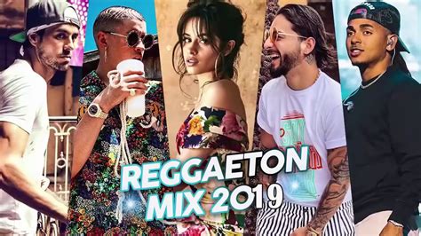 Reggaeton Mix 2019 Lo Mas Escuchado Reggaeton 2019 Musica 2019 Lo Mas