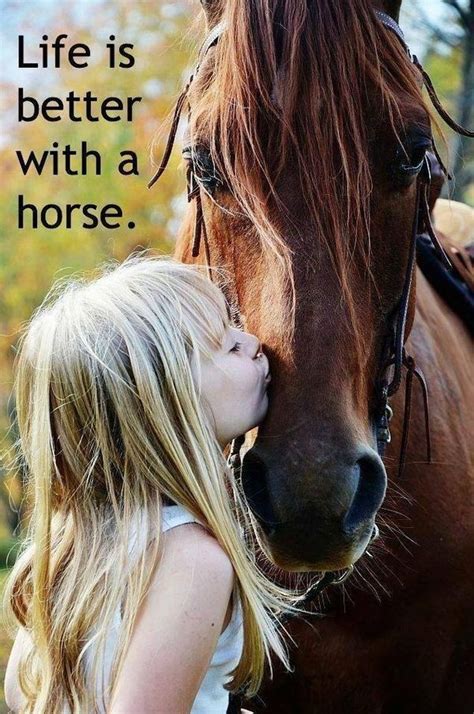 Life Is Better With A Horse Horse Quotes Horses Horse Riding Quotes