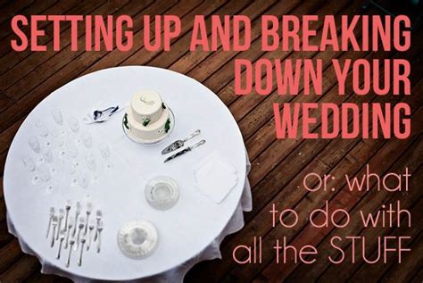 Setting Up And Breaking Down Your Wedding Wedding Set Up Wedding Pins