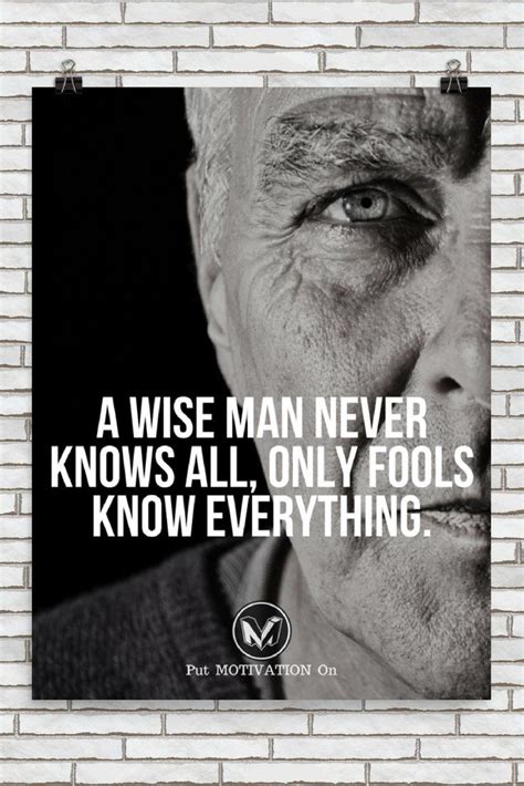 A Wise Man Never Knows All Poster Putmotivationon Follow All Our