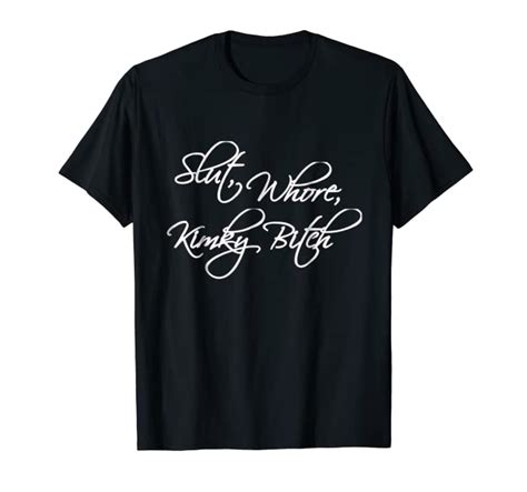 Slut Whore Kinky Bitch Bdsm Roleplay Shirt For Sluts