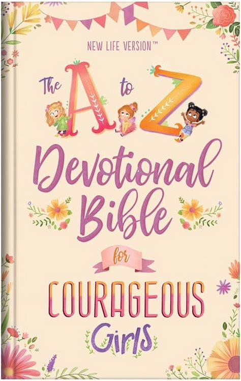 Courageous Girls The A To Z Devotional Bible For Courageous Girls