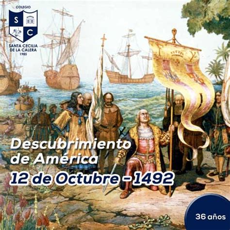 descubrimiento de américa 12 de octubre de 1492 colegio santa cecilia de la calera