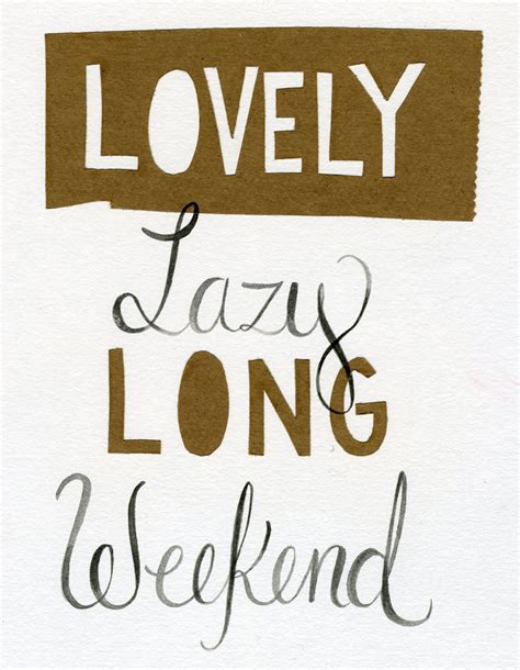 Happy Long Weekend Quotes Quotesgram