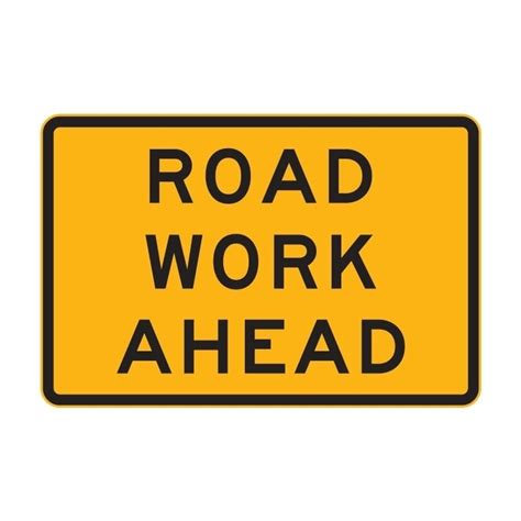 Roadwork Ahead Non Reflective Sign Only
