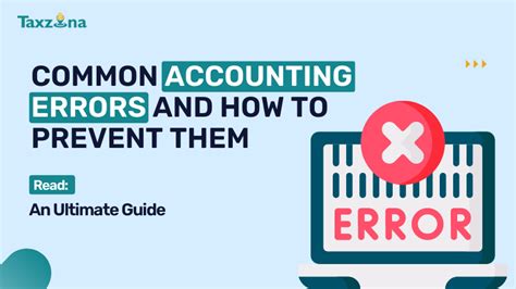 Common Accounting Errors And How To Prevent Them An Ultimate Guide Taxzona