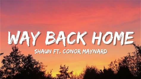 Shaun Way Back Home Lyrics Ft Conor Maynard YouTube Music