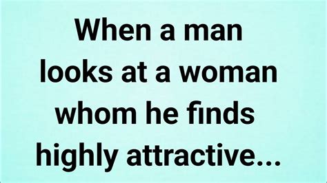 When A Man Looks At A Woman Whom He Finds Highly Attractive Unknown Psychology Facts Youtube