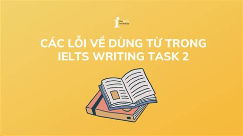 Các Lỗi Thường Gặp Trong Ielts Writing Task 1 Và Cách Khắc Phục