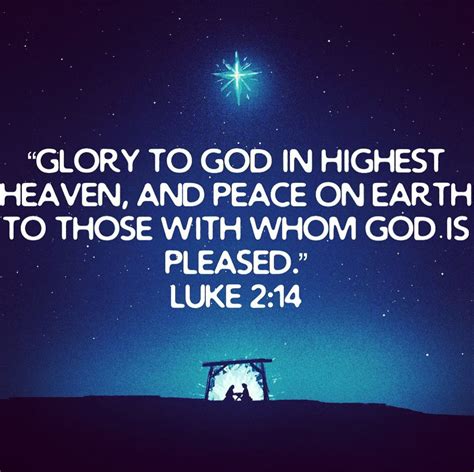 Glory To God In Highest Heaven And Peace On Earth To Those With Whom