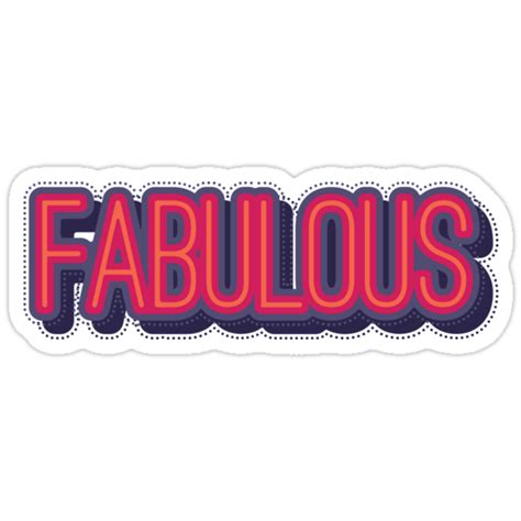 Fabulous Stickers By Wordquirk Redbubble