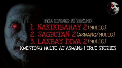 Multo At Aswang Tagalog Horror True Stories Youtube