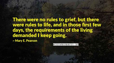 Mary E Pearson Quotes There Were No Rules To Grief But There Were