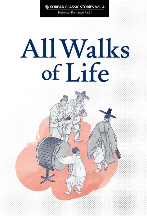 From all walks of life — phrase used for saying that a group consists of all types of people with different backgrounds, jobs etc people from all a good teacher has to be able to communicate with students from all walks of life. All Walks of Life : Historical Romance Part I (Korean ...