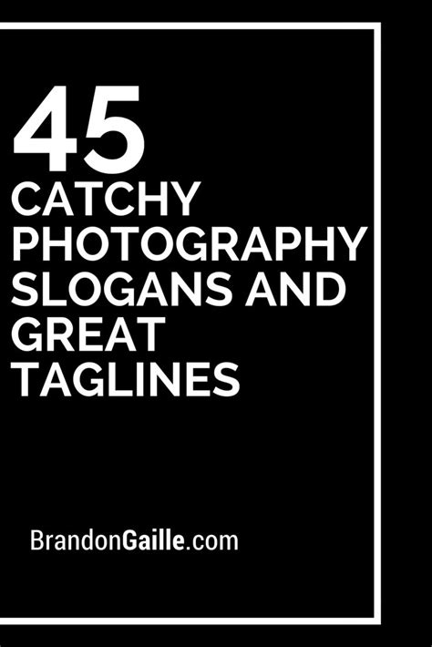 List Of 225 Catchy Photography Slogans And Great Taglines Photography
