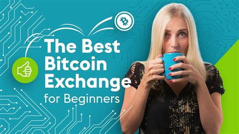 Best Bitcoin Exchange For Beginners Buying Bitcoin 4 Minute Tech