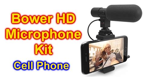 Bower Hd Microphone Kit Cell Phone Or Camera Youtube