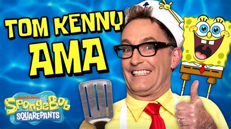 Tom Kenny Answers Your Questions About Spongebob Squarepants Tom